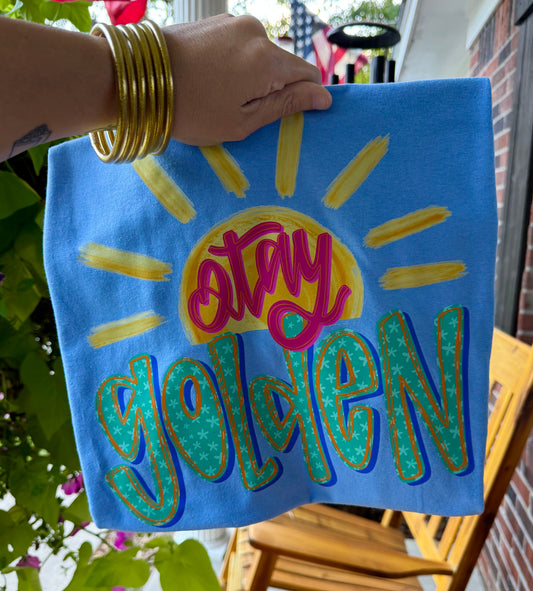 SALE- Stay Golden